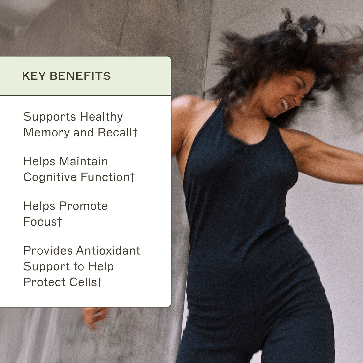NeuroLive™ key benefits. Supports healthy memory and recall†. Helps maintain cognitive function†. Helps promote focus†. Provides antioxidant support to help protect cells†. 